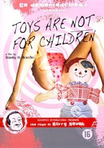 Toys Are Not for Children |   DVD